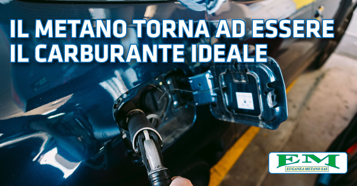 Il metano torna ad essere il carburante ideale Il metano torna ad essere il carburante ideale